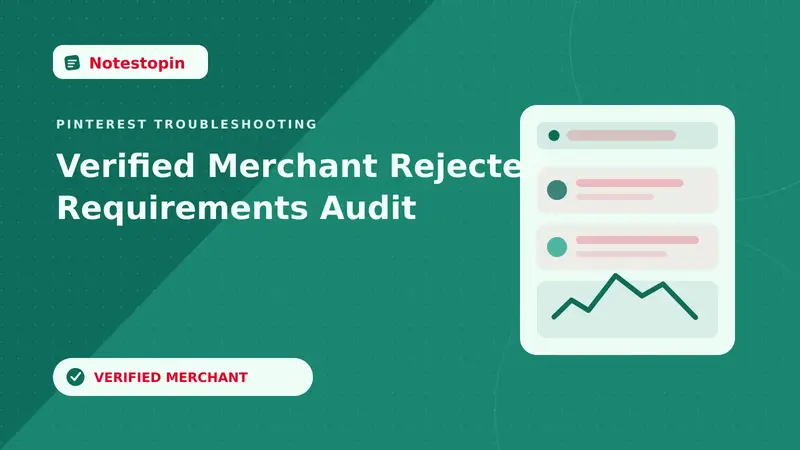 Pinterest Verified Merchant Rejected or Suspended? Audit Every Requirement